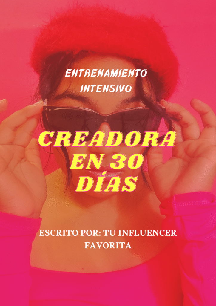 Entrenamiento Intensivo: Creadora en 30 días
